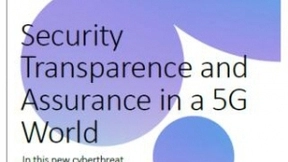 中兴通讯和Omdia联合发布《5G时代安全、透明和保障白皮书》