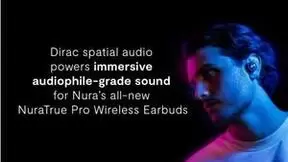 Dirac与澳大利亚耳机品牌Nura合作，为其新款无线耳机提供发烧级音质