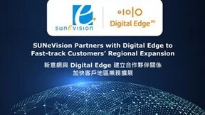 新意网与Digital Edge建立合作伙伴关系 加快客户地区业务扩展