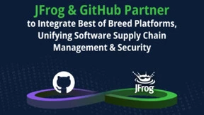 JFrog与GitHub携手打造业界最佳平台，实现软件供应链管理与安全的统一