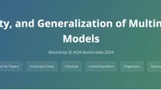 美图主办ACM MM ESGMFM 2024召开 深入探讨大模型技术创作机遇