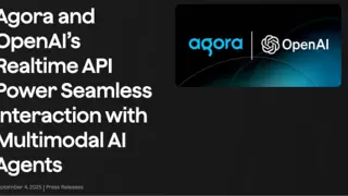 声网兄弟公司 Agora与OpenAI 携手 助力多模态 AI 智能体实现实时交互