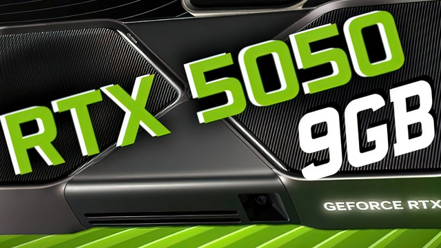 英伟达将推出新款GeForce RTX 5050显卡，搭载9GB GDDR7显存