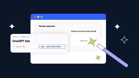 借助 Adjust 解锁 ChatGPT Ads 推广活动营销监测